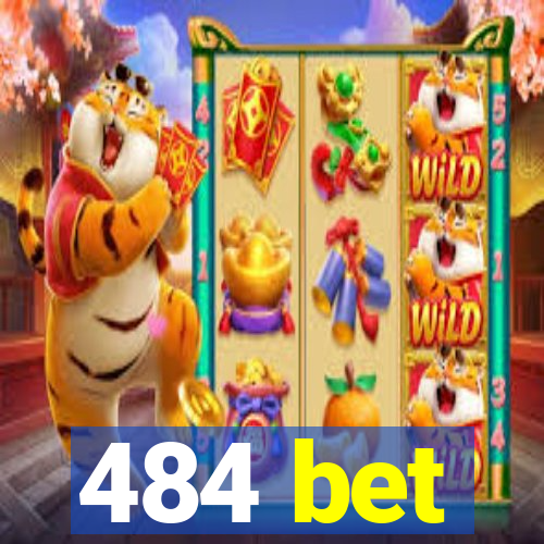 484 bet